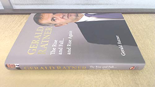 Gerald Ratner: The Rise And Fall... And Rise Again