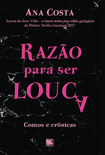 Razão para ser louca: