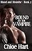 Bound by the Vampire (Blood and Absinthe Book 2)