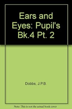 Paperback Ears and Eyes: Part 2: Pupils' Book 4 Book