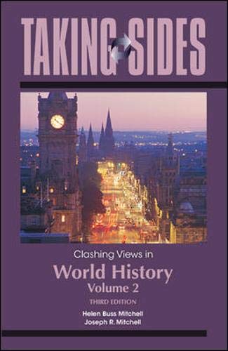 Taking Sides: Clashing Views in World History, Volume 2:...