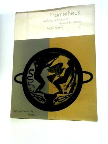 Prometheus, Archetypal Image of Human Existence B009CR2RTO Book Cover