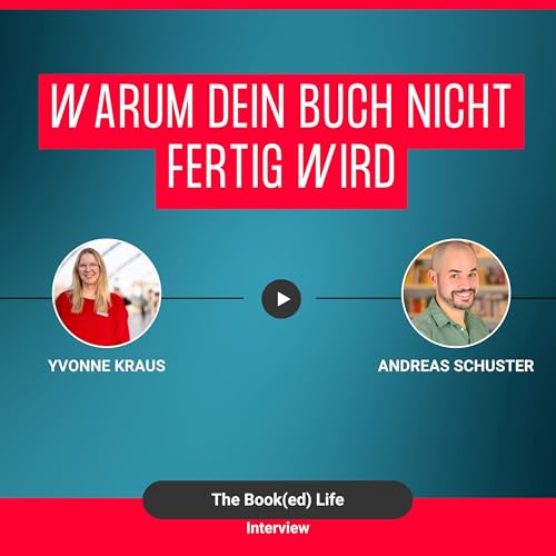 Warum dein Buch nicht fertig wird &ndash; mit Schreibcoach Andreas Schuster