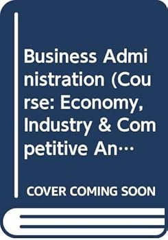 Paperback Business Administration (Course: Economy, Industry & Competitive Analysis BA 315 Book