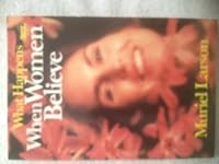 What Happens When Women Believe 0800750799 Book Cover