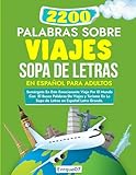 Sopa De Letras En Espa&Atilde;&plusmn;ol Para Adultos: Sum&Atilde;&copy;rgete en este emocionante viaje por el mundo con el Busca Palabras Espa&Atilde;&plusmn;ol con Letra Grande sobre viajes y ... Para Adultos, Regalos para San Valent&Atilde;&shy;n