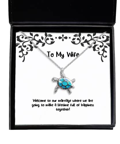 Epic Wife, Welcome to Our Marriage Where we are Going to Make a Lifetime Full of!, Joke Christmas Opal Turtle Necklace from Wife