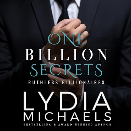 One Billion Secrets: Ruthless billionaires (Audio Download): Lydia