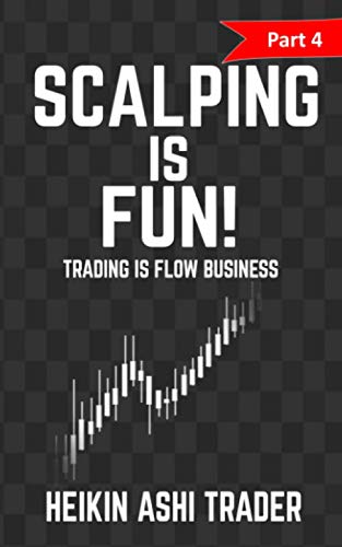 Scalping Is Fun 4: Part 4: Trading Is Flow Business