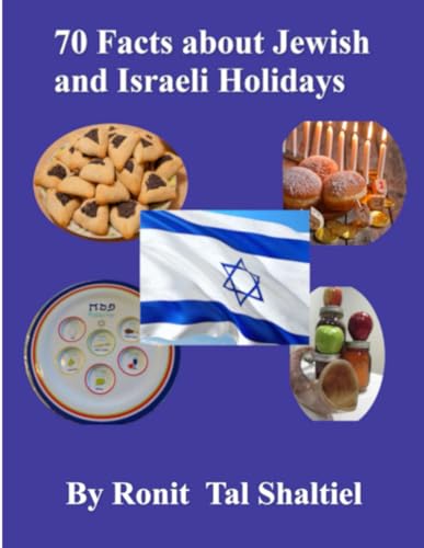 70 Facts about Jewish and Israeli Holidays for kids: Jewish High Holidays, Hannukkah, Purim, Passove