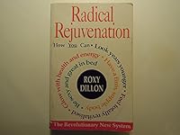 Radical Rejuvenation: The Revolutionary New System for Reversing the Effects of Ageing 0747251940 Book Cover