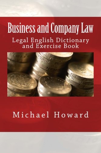 Télécharger Business and Company Law: Legal English Dictionary and Exercise Book livre En ligne