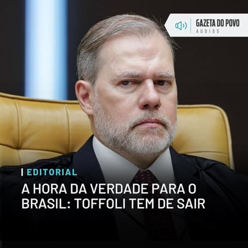 Editorial: A hora da verdade para o Brasil: Toffoli tem de sair