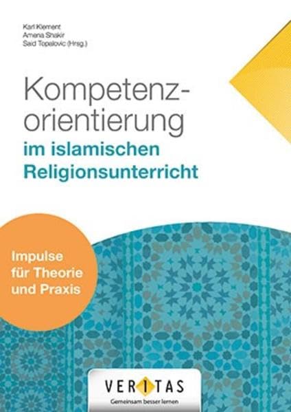 Kompetenzorientierung im islamischen Religionsunterricht: Kompetenzorientierung im islamischen Religionsunterricht - Buch (Islamstunde)
