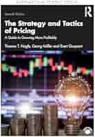 ビジネス・経済 Strategy and Tactics of Pricing 7E Amazon.com: The Strategy and Tactics of Pricing: A Guide to