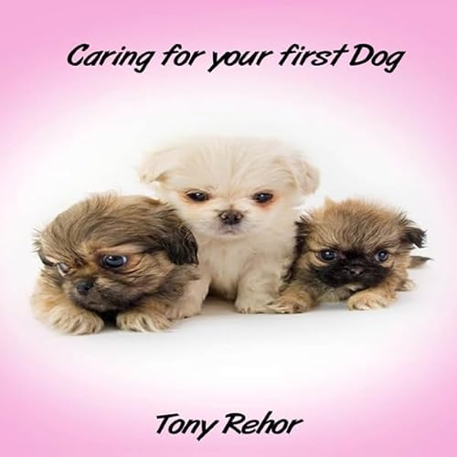 Caring for Your First Dog Audiolivro Por Tony Rehor capa