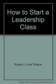 Paperback How to Start a Leadership Class Book