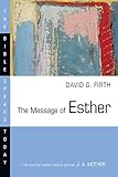 The Message of Esther (Bible Speaks Today)