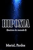  Hipoxia: Instinto de manada 1