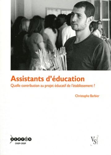 livre Assistants d'éducation: Quelle contribution au projet éducatif de l'établissement ?