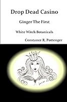 Drop Dead Casino - Ginger the First 1365077675 Book Cover