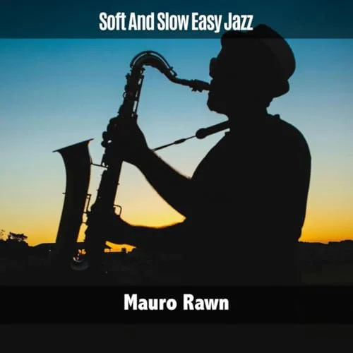 Soft and Slow Easy Jazz