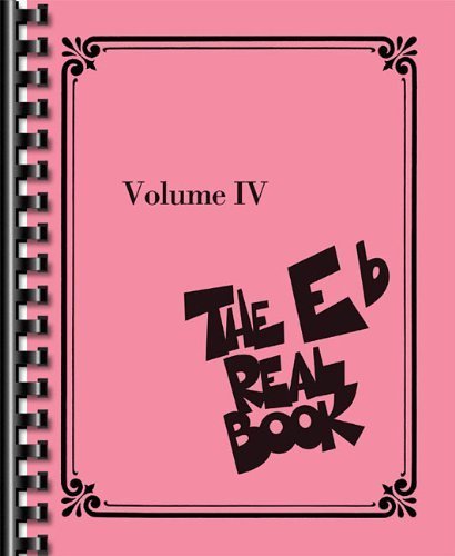 The Real Book - Volume IV (Eb)