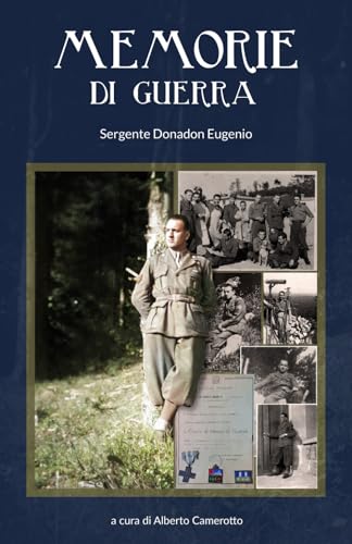 Memorie di guerra: Biografia di un Sergente della G.A.F.