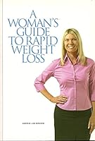 A Woman's Guide to Rapid Weight Loss B000FJOPJS Book Cover