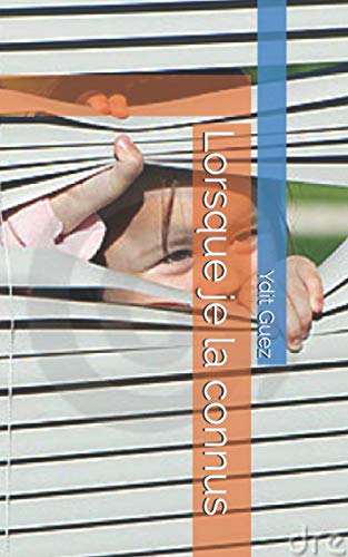 Lorsque je la connus (French Edition)