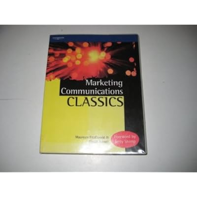 Marketing Communications Classics: An International Collection of Classic and Contemporary Papers