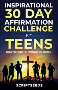 Paperback Inspirational 30-Day Affirmation Challenge for Teens: Boost Your Mood, Fuel Your Faith & Be Inspired Book
