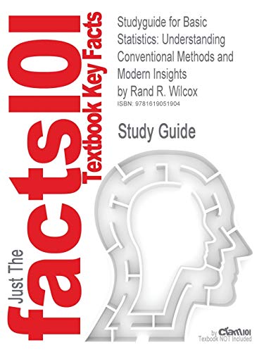 Studyguide for Basic Statistics: Understanding Conventional Methods and Modern Insights by Wilcox, Rand R., ISBN 9780195315103 (Cram101 Textbook Outlines) view 2