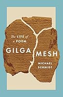 Algopix Similar Product 14 - Gilgamesh: The Life of a Poem