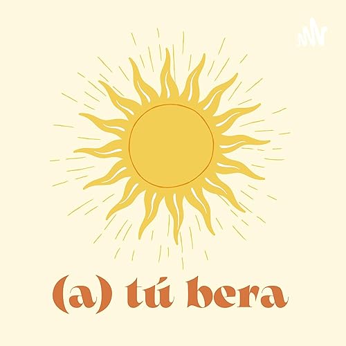 Couverture de (a) t&uacute; bera