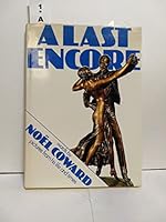 A Last Encore. Words by Noël Coward. Pictures from His Life and Times. Edited by John Hadfield B002B60AJ2 Book Cover