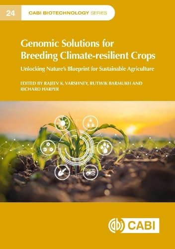 Genomic Solutions for Breeding Climate-resilient Crops: Unlocking Nature’s Blueprint for
