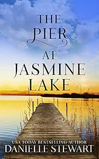 The Pier at Jasmine Lake (Missing Pieces Book 2)