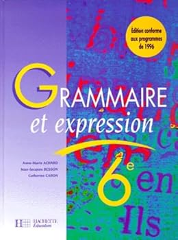 Board book Grammaire et expression, 6e. Edition 1996 [French] Book