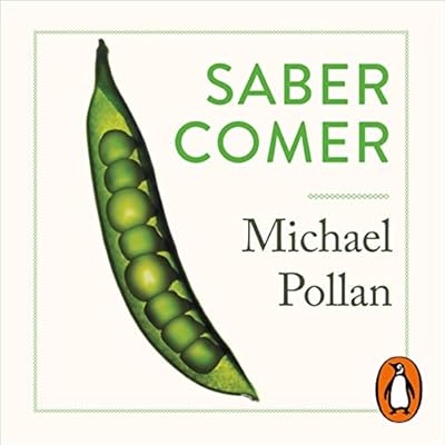 Saber comer [Food Rules]: 64 reglas b&aacute;sicas para aprender a comer bien