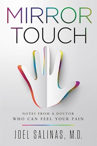 Mirror Touch: Notes from a Doctor Who Can Feel Your Pain