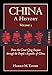 China: A History (Volume 2): From the Great Qing Empire through The People's Republic of China, (1644 - 2009)