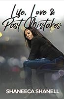 Life, Love & Past Mistakes 0578894874 Book Cover