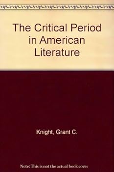 The critical period in American literature,