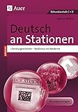  Deutsch an Stationen spezial Literaturgeschichte 2: Realismus bis Moderne (5. bis 13. Klasse) (Stationentraining Sekundarstufe Deutsch)