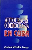 Autocracia o democracia en Cuba 9597047144 Book Cover