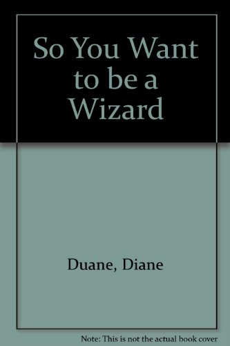 So You Want to Be a Wizard 0606118543 Book Cover