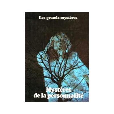 Les grands myst&egrave;res Myst&egrave;res de la personnalit&eacute;