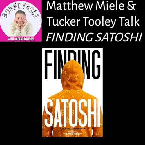 MATTHEW MIELE & TUCKER TOOLEY TALK &ldquo;FINDING SATOSHI&rdquo;