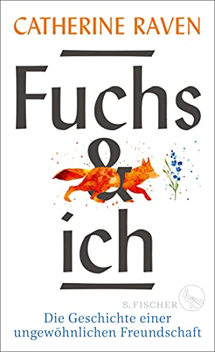 Fuchs und ich: Die Geschichte einer ungewÃ¶hnlichen Freundschaft (German Edition)